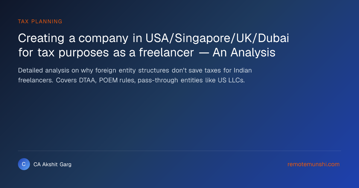 Creating a company in USA/Singapore/UK/Dubai for tax purposes as a freelancer — An Analysis